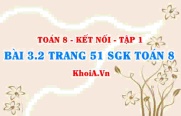 Bài 3.2 trang 51 SGK Toán 8 tập 1 Kết nối tri thức